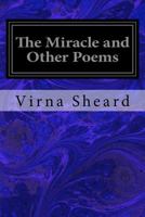 The Miracle: And Other Poems 1162702311 Book Cover