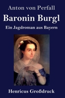 Baronin Burgl (German Edition) 3743731061 Book Cover