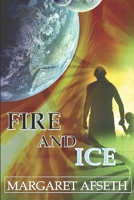 Fire and Ice 1927828481 Book Cover