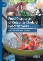 Food Discourse of Celebrity Chefs of Food Network 3030314324 Book Cover