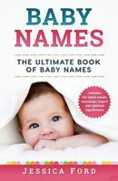 Baby Names: The Ultimate Book of Baby Names – Includes the Latest Trends, Meanings, Origins and Spiritual Significance 1979615071 Book Cover