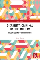 Disability, Criminal Justice and Law: Reconsidering Court Diversion 0367498073 Book Cover