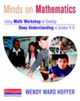 Minds on Mathematics: Using Math Workshop to Develop Deep Understanding in Grades 4-8 0325044341 Book Cover
