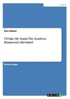 I'll Take My Stand. The Southern Renascence Revisited 3656469040 Book Cover