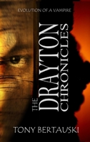 The Drayton Chronicles: Evolution of a Vampire B07Y1YMPN3 Book Cover