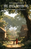 The Lives Within Us The Unseen Stories of Ordinary Lives 8167313115 Book Cover