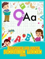 Buchstaben und zahlen schreiben lernen ab 4: abc lernen ab 4 jahre - Schwungübungen, zahlen ...Grundschule- feinmotorik förderung kinder B08WJY68RV Book Cover