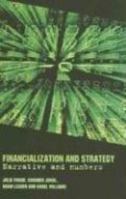 Financialization and Strategy: Narrative and Numbers 0415334187 Book Cover