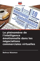 Le phénomène de l'intelligence émotionnelle dans les négociations commerciales virtuelles 620741909X Book Cover