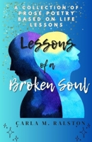 Lessons Of A Broken Soul B0C5P588NR Book Cover