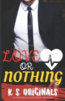 Love or Nothing B09YMGFF8K Book Cover