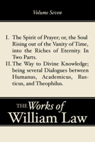 The Spirit of Prayer, Or, the Soul Rising Out of the Vanity of Time, Into the Riches of Eternity 1494982846 Book Cover