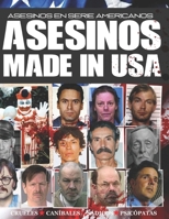 Asesinos Made in USA : Asesinos en Serie Americanos 1798423030 Book Cover
