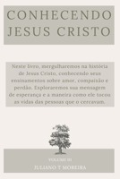 Conhecendo Jesus Cristo: Conhecendo Jesus Cristo (Portuguese Edition) B0GHBWTHQJ Book Cover