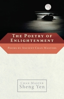 The Poetry of Enlightenment: Poems by Ancient Chan Masters 0960985417 Book Cover