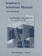 College Algebra in Context With Applications for the Managerial, Life, and Social Sciences 0321569687 Book Cover