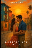 Baciata dal sole (Italian Edition) B0F4371WJP Book Cover