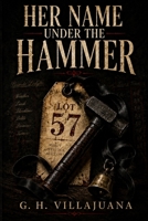 Her Name Under the Hammer: A Texas Gothic Fantasy Romance (THE DARK COUNTRY) B0HBTDJ7X9 Book Cover