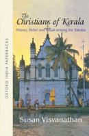 The Christians of Kerala: History, Belief and Ritual Among the Yakoba 0195647998 Book Cover