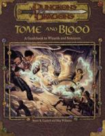 Tome and Blood: A Guidebook to Wizards and Sorcerers (Dungeons & Dragons Accessory) 0786918454 Book Cover