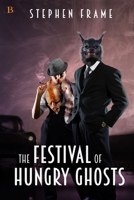 The Festival of Hungry Ghosts: Once upon a time, there was a wolf... 1959036440 Book Cover