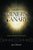 Notes from a Miner's Canary: Essays on the State of Native America 0826348742 Book Cover