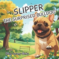 Slipper The Surprised Bulldog B0CF4NYJTR Book Cover