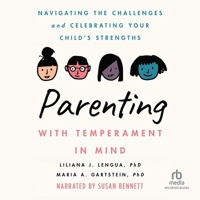 Parenting with Temperament in Mind: Navigating the Challenges and Celebrating Your Child's Strengths (APA Lifetools Series) B0F642WFH7 Book Cover