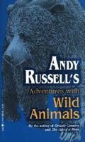 Andy Russell's Adventures With Wild Animals 0394500083 Book Cover