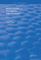 Biochemical Basis of Plant Breeding: Volume 1 Carbon Metabolism 0367260956 Book Cover