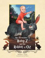 The Adventures of Baby Z and the Rabbit of Oz 1479735140 Book Cover