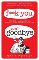 The Last Goodbye: The History of the World in Resignation Letters 1472122100 Book Cover