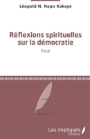 Réflexions spirituelles sur la démocratie: Essai (French Edition) 2343073384 Book Cover