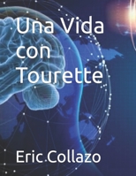 Una Vida con Tourette B0C1J52461 Book Cover