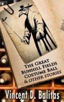 The Great Bunhill Fields Costume Party and Other Stories 1523479574 Book Cover