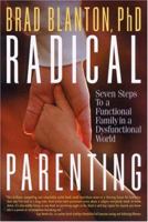 Radical Parenting: Seven Steps to a Functional Family in a Dysfunctional World 0970693826 Book Cover