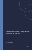 Promise-Giving and Treaty Making: Homer and the Near East (Mnemosyne, Bibliotheca Classica Batava Supplementum) 9004095675 Book Cover