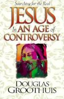 Jesus in an Age of Controversy 1565074971 Book Cover