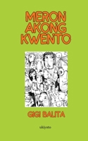 Meron Akong Kwento (Filipino Edition) B0F7D4CZMK Book Cover