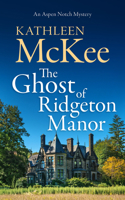 The Ghost of Ridgeton Manor (An Aspen Notch Mystery) 1036707237 Book Cover
