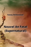 Nouvel An Fatal (Supernatural) (French Edition) B0CSLRRHXP Book Cover