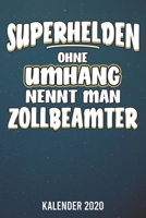 Kalender 2020: Zollbeamter A5 Kalender Planer für ein erfolgreiches Jahr - 110 Seiten (German Edition) 1672834562 Book Cover