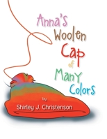 Anna's Woolen Cap of Many Colors 1685562086 Book Cover