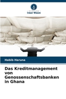 Das Kreditmanagement von Genossenschaftsbanken in Ghana (German Edition) 6209858805 Book Cover