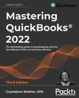 Mastering QuickBooks 2021: The Ultimate Guide to QuickBooks Online and Bookkeeping 1800204043 Book Cover