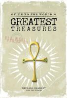 Guide to the World's Greatest Treasures 0760772142 Book Cover
