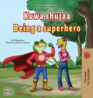 Being a Superhero (Swahili English Bilingual Children's Book) 1525980165 Book Cover