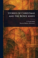 Stories of Christmas and the Bowie Knife 1023575434 Book Cover