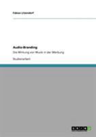 Audio-Branding. Die Wirkung von Musik in der Werbung 3640573846 Book Cover