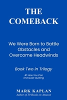 The Comeback: We Were Born to Battle Obstacles and Overcome Headwinds B0FMPB2MDL Book Cover